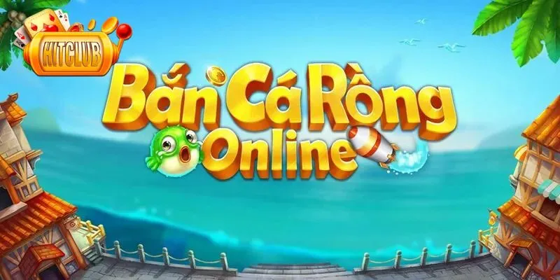 Bắn cá trực tuyến - tựa game hay nhất mọi thời đại